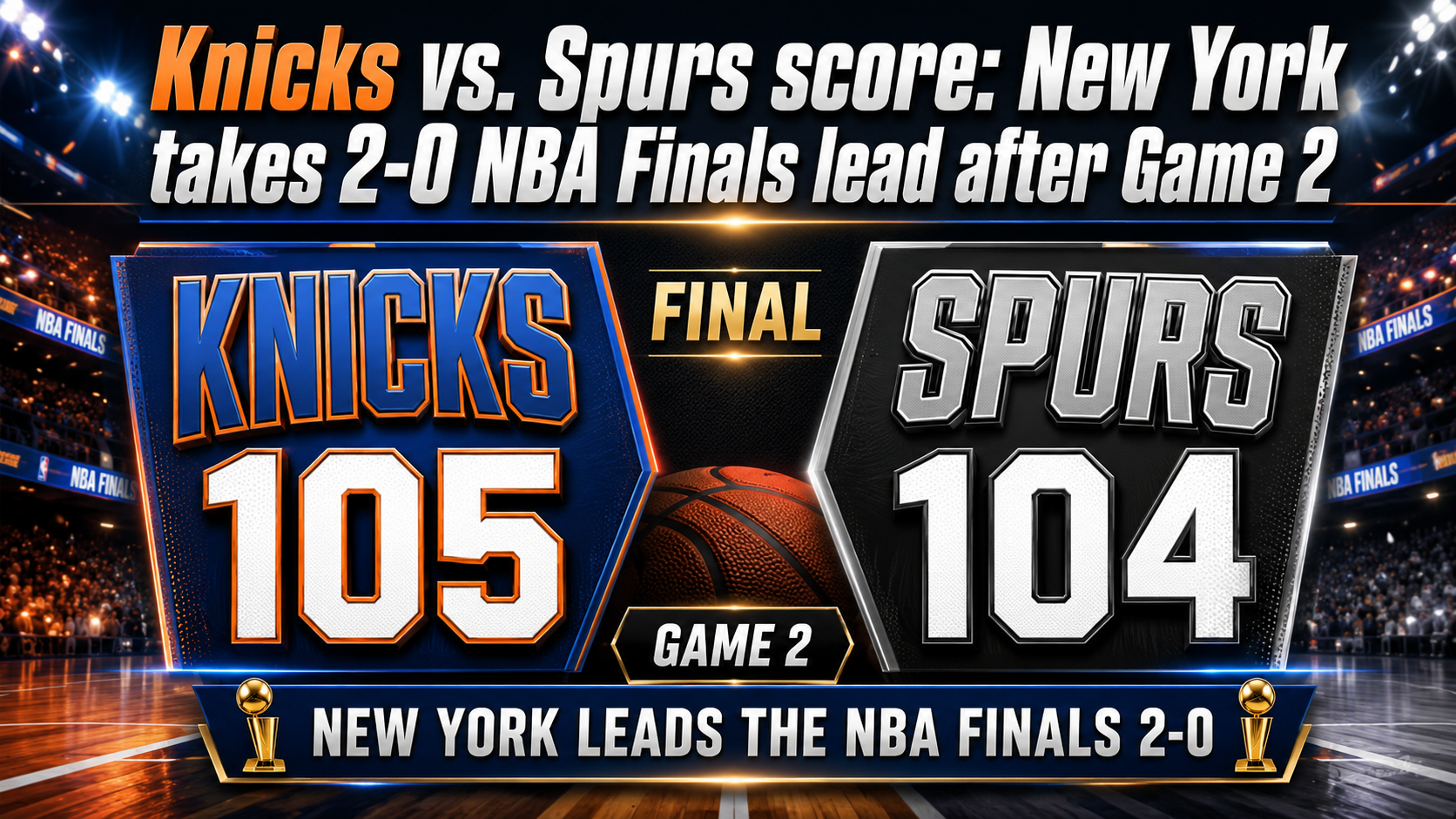 Knicks vs. Spurs score: New York takes 2-0 NBA Finals lead after Game 2