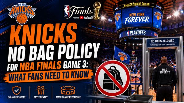 Knicks No Bag Policy for NBA Finals Game 3: What Fans Need to Know