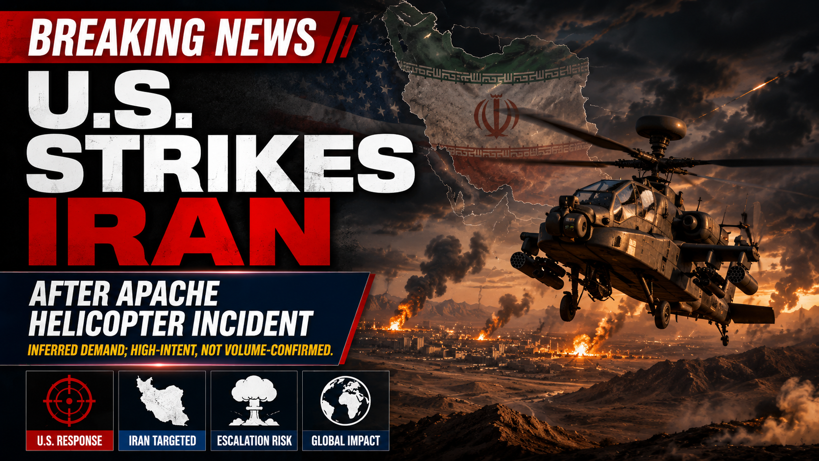 US Strikes Iran After Apache Helicopter Incident Near Hormuz